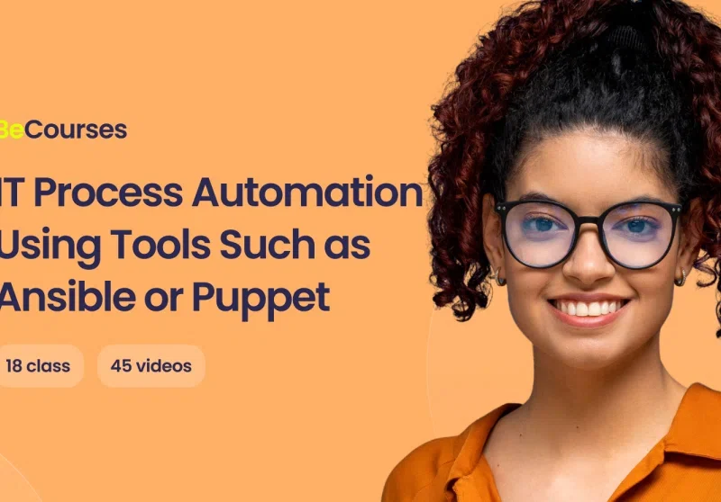 IT Process Automation Using Tools Such as Ansible or Puppet